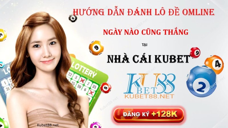 Nhà cái Kubet - Trang đánh lô đề online uy tín hiện nay